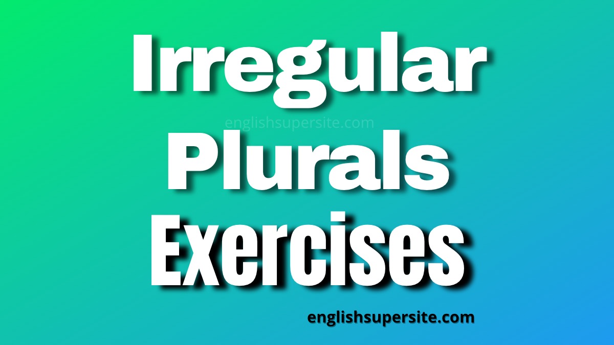 Irregular Plurals Exercises Quiz English Super Site