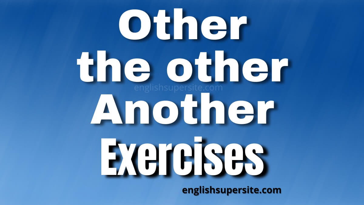 other-the-other-and-another-exercises-english-super-site