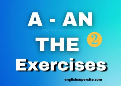 A – AN – THE – Exercises 2