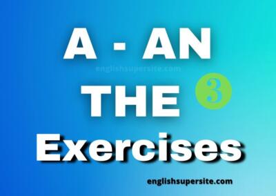 A – AN – THE – Exercises 3