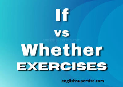 If vs Whether – Exercises