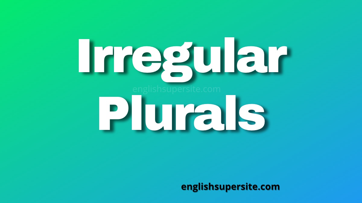 Irregular Plurals Or Mutating Plurals Mutated Plurals English Super 