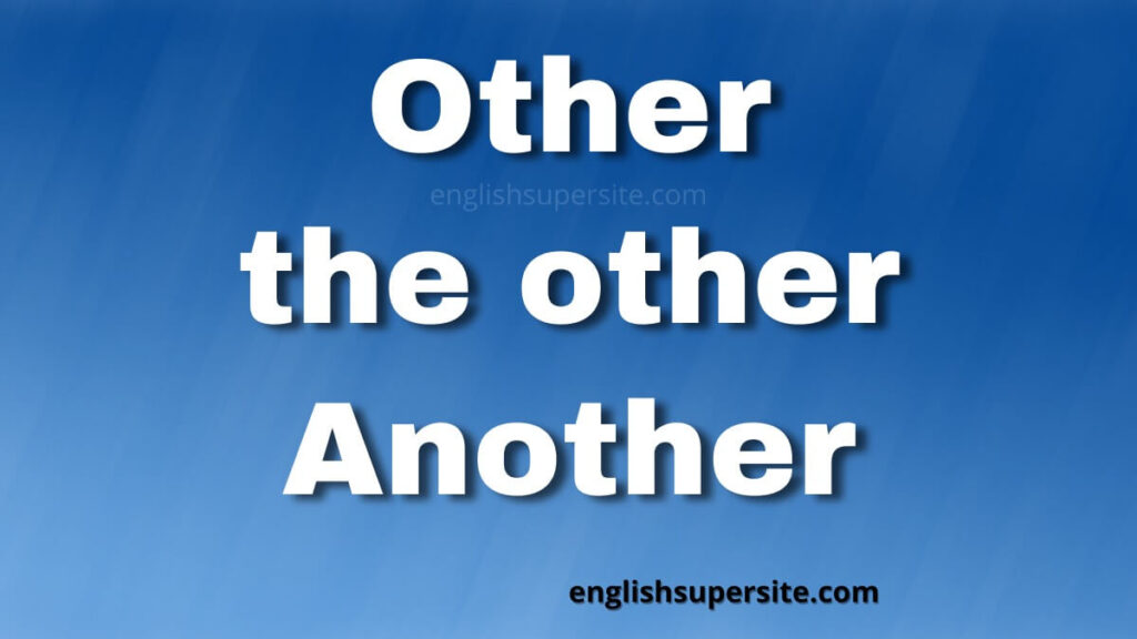 Other - the other - Another