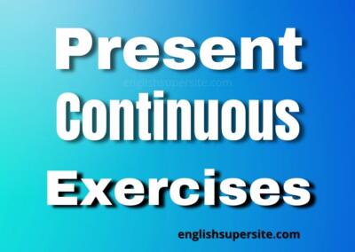 Present Continuous – Exercises