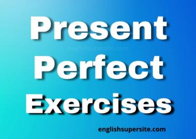 Present Perfect – Exercises