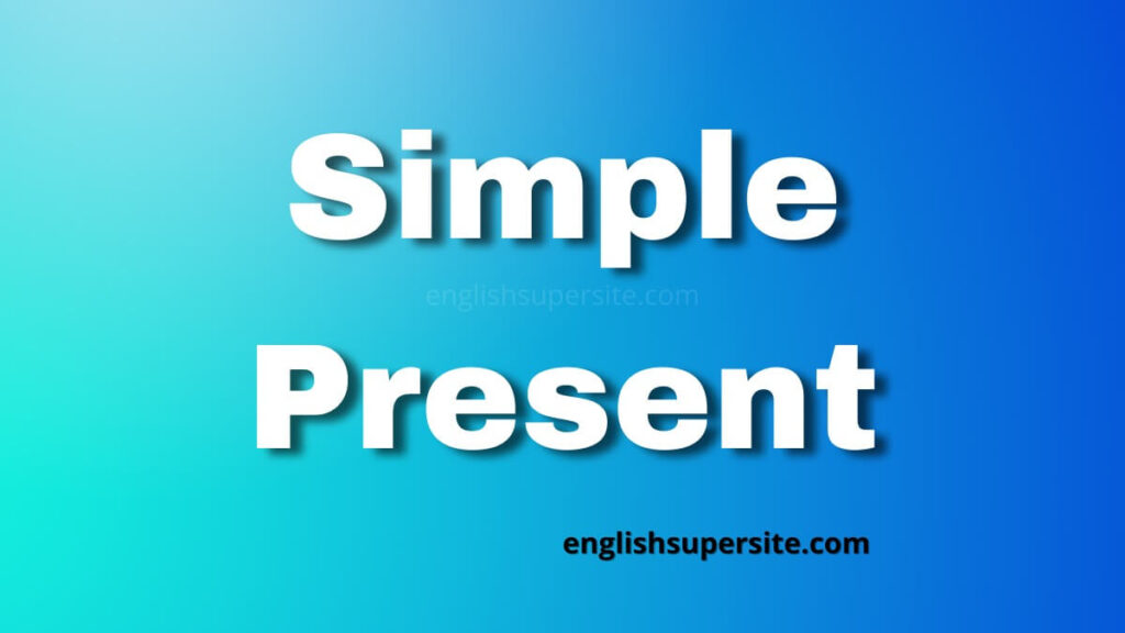 Simple Present | English Super Site