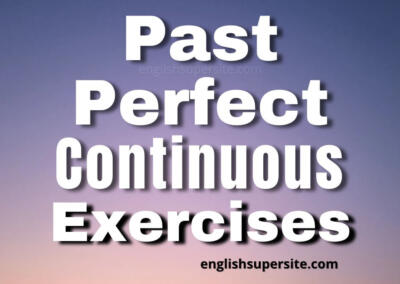 Past Perfect Continuous – Exercises