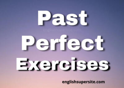 Past Perfect – Exercises