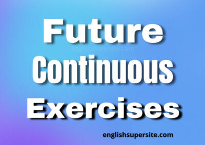 Future Continuous – Exercises