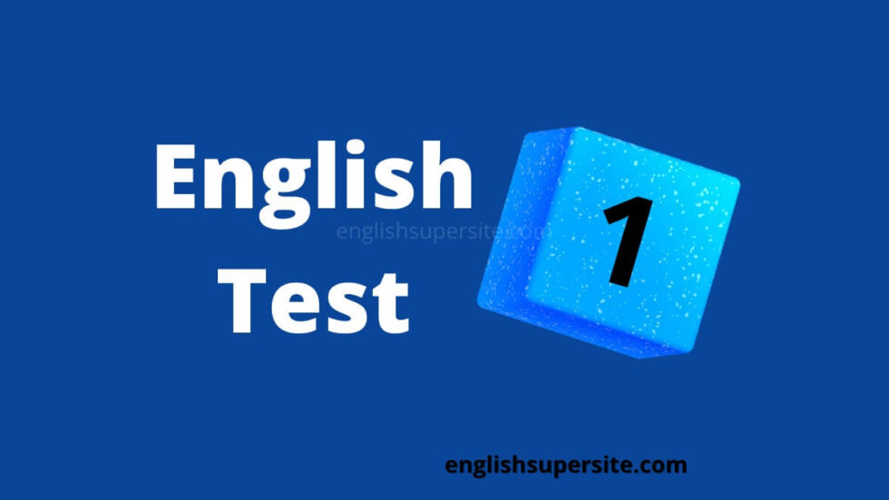 English Test 1 - English Quiz 1 - English Super Site