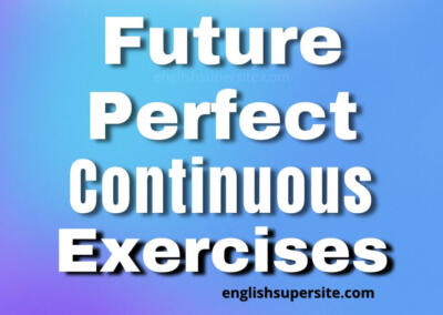 Future Perfect Continuous – Exercises