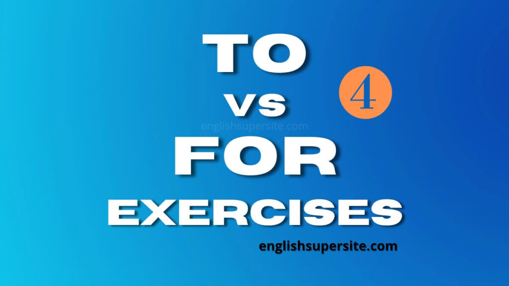 to-vs-for-exercises-4-to-or-for-english-super-site