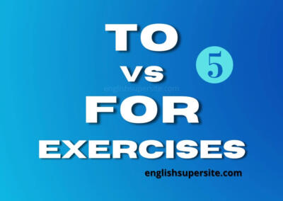 TO vs FOR – Exercises 5