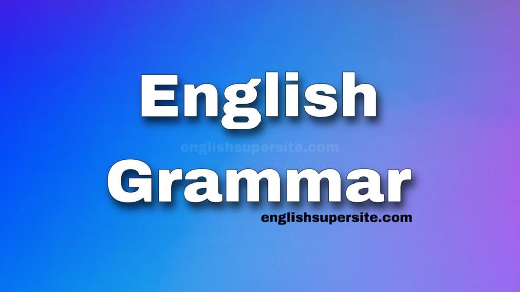 Learn English Grammar - English Super Site