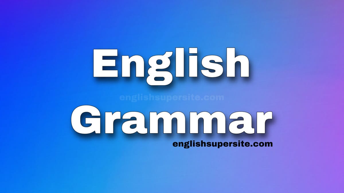 Learn English Grammar - English Super Site