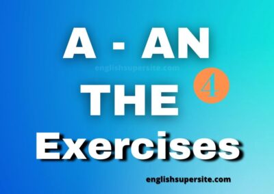 A – AN – THE – Exercises 4