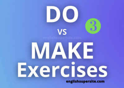 DO vs MAKE – Exercises 3