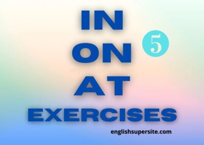 IN – ON – AT – Exercises 5