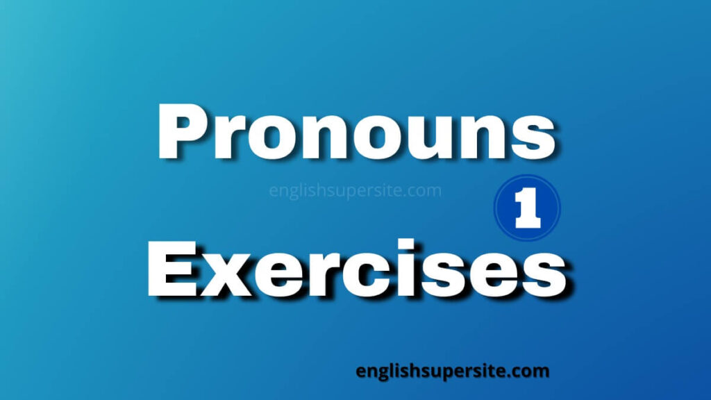 Pronouns - Exercises