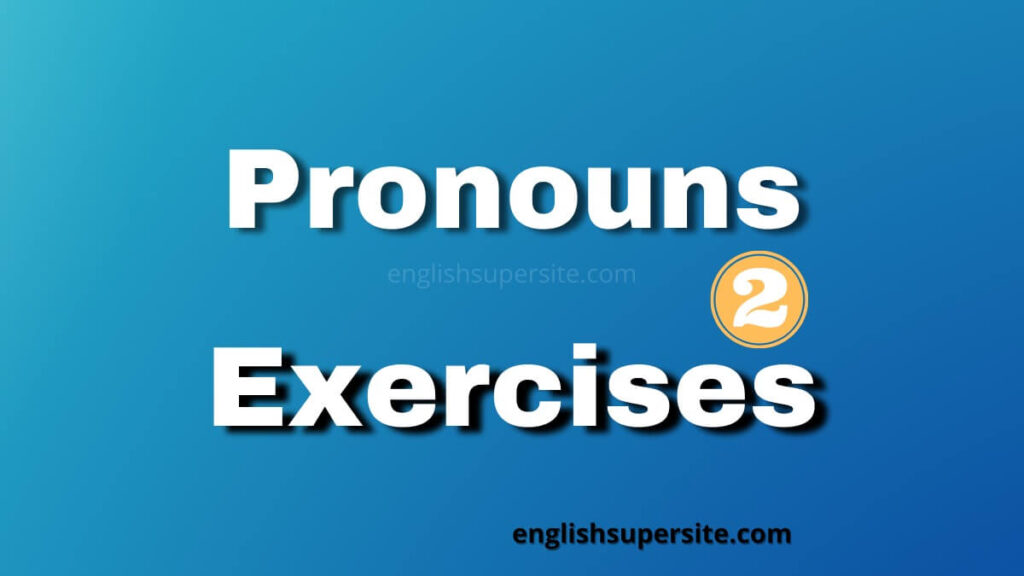 Pronouns - Exercises 2