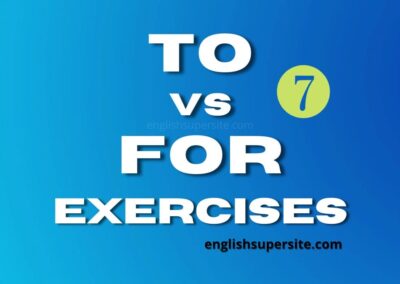 TO vs FOR – Exercises 7