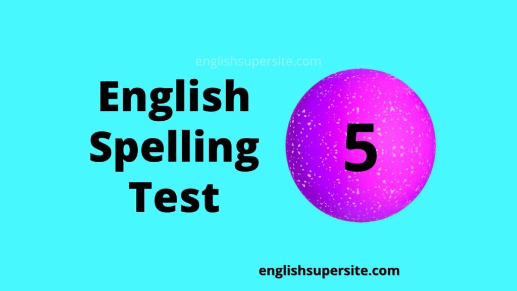 English Spelling Test 5