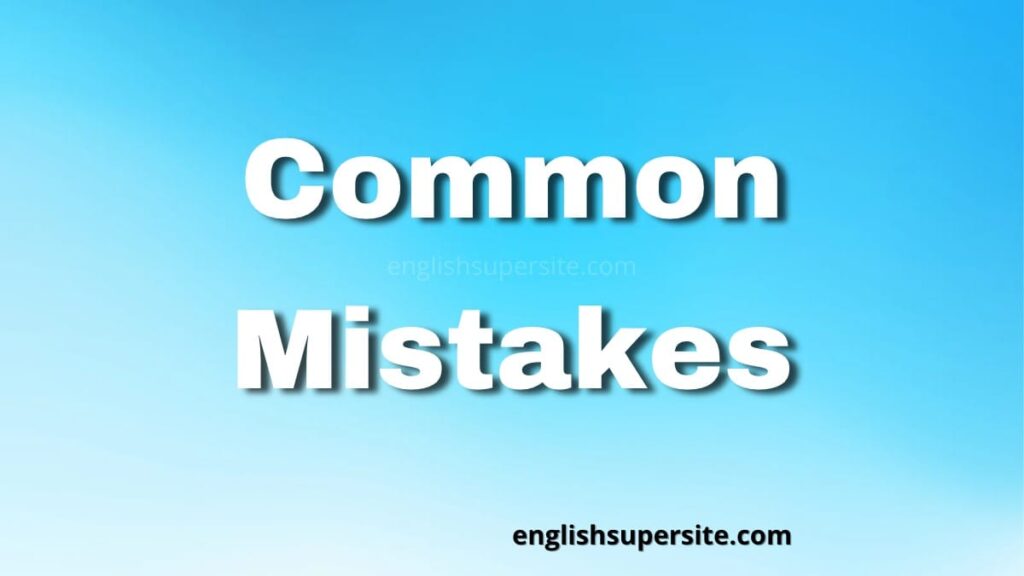 Common Mistakes - English Super Site