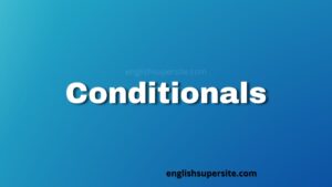 Conditionals | English Super Site