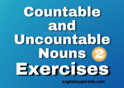 Countable and Uncountable Nouns – Exercises 2