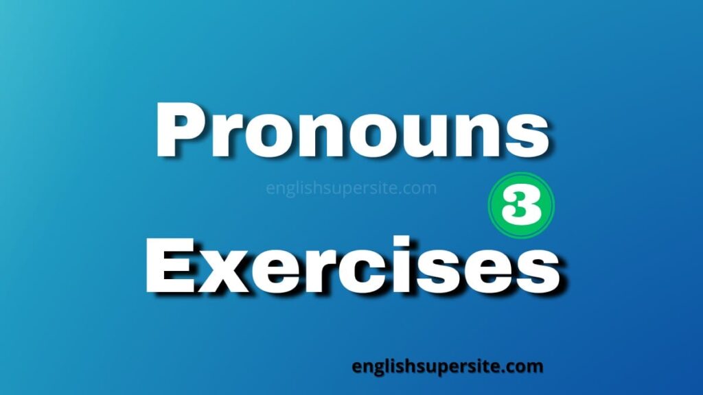 Pronouns - Exercises 3