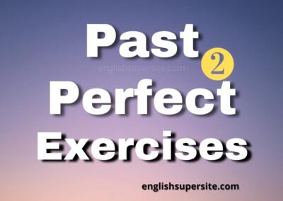 Past Perfect – Exercises 2