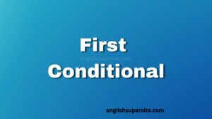 First Conditional | English Super Site