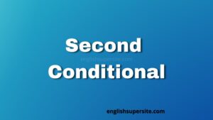 Second Conditional | English Super Site