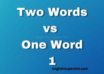 Two Words vs One Word in English – Part 1
