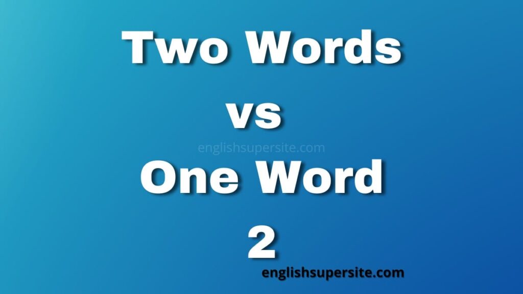 Two Words vs One Word in English - Part 2 | English Super Site